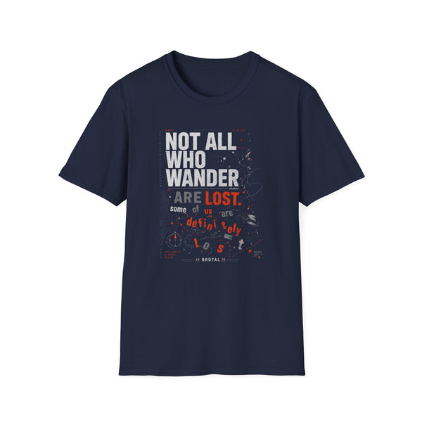 Not All Who Wander - Typography Breakdown - Graphic T-Shirt
