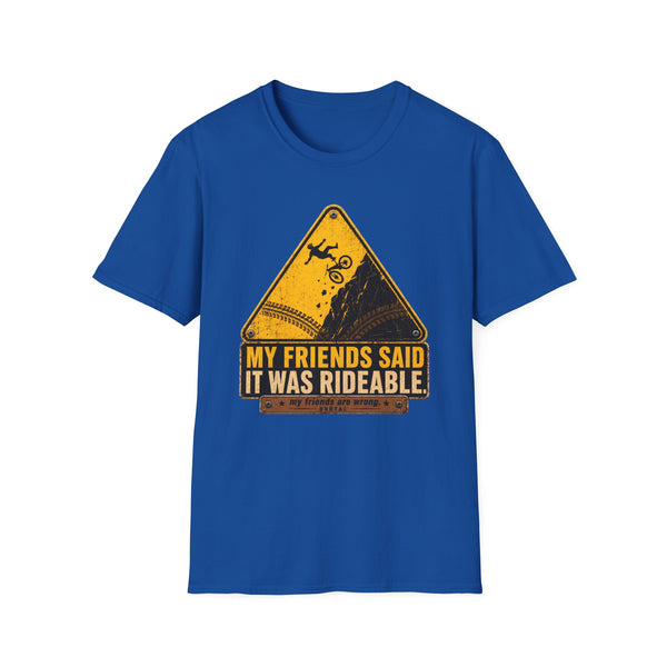 My Friends Said - Warning Sign - Graphic T-Shirt