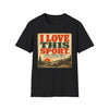 I Love This Sport - Vintage Poster - Graphic T-Shirt