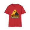 My Friends Said - Warning Sign - Graphic T-Shirt