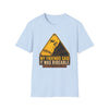 My Friends Said - Warning Sign - Graphic T-Shirt