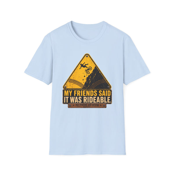 My Friends Said - Warning Sign - Graphic T-Shirt
