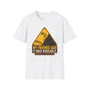 My Friends Said - Warning Sign - Graphic T-Shirt