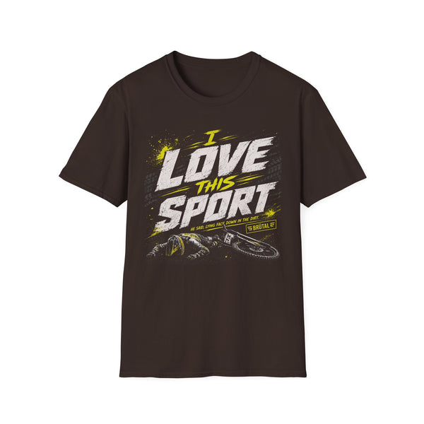I Love This Sport - DH Racing Him - Graphic T-Shirt