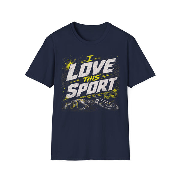 I Love This Sport - DH Racing Her - Graphic T-Shirt