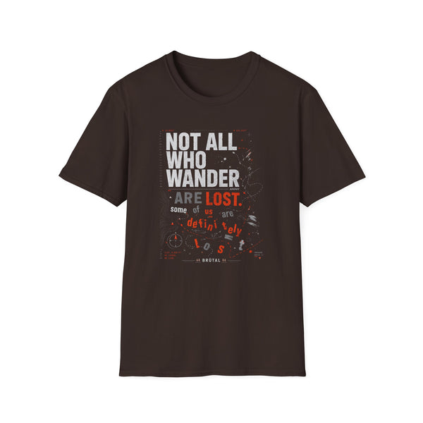 Not All Who Wander - Typography Breakdown - Graphic T-Shirt