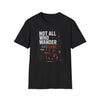 Not All Who Wander - Typography Breakdown - Graphic T-Shirt
