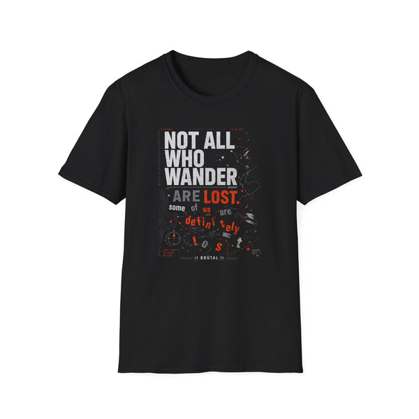 Not All Who Wander - Typography Breakdown - Graphic T-Shirt